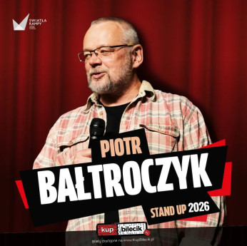 Piotr Bałtroczyk STAND UP 2026
