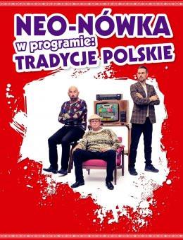 Gdańsk/Sopot Wydarzenie Kabaret Kabaret Neo-Nówka - Tradycje Polskie