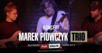 Gdynia Wydarzenie Koncert Marek Piowczyk Trio - Koncert